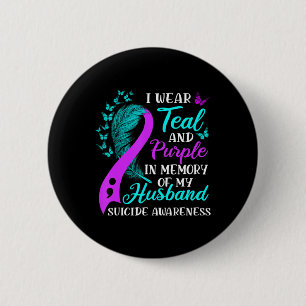 Wear Teal Purple in memory of my Husband Suicide A 6 Cm Round Badge