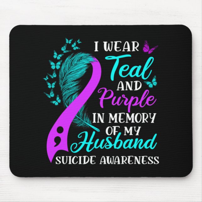Wear Teal Purple In Memory Of My Husnd Suicide Awa Mouse Pad (Front)