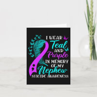 Wear Teal Purple In Memory Of My Nephew Suicide Aw