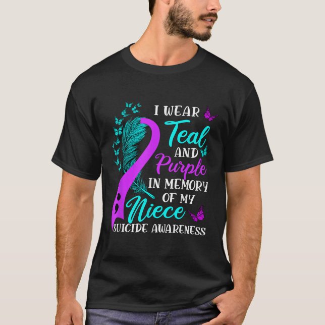 Wear Teal Purple In Memory Of My Niece Suicide Awa T-Shirt (Front)