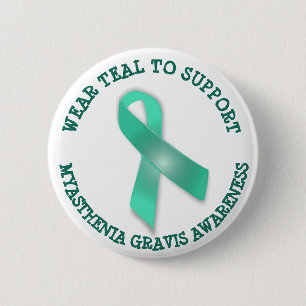 Wear Teal to Support Myasthenia Gravis Awareness 6 Cm Round Badge