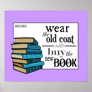 Wear the Old Coat . . Book Quote Poster