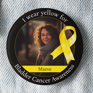 Wear Yellow for Bladder Cancer Awareness 6 Cm Round Badge