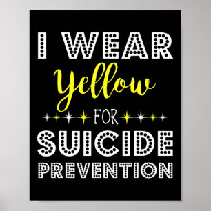 Wear Yellow For Suicide Prevention Awareness Suppo Poster