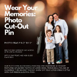 Wear Your Memories: Photo Cut-Out Pin Photo Sculpture Badge<br><div class="desc">📸 Wear Your Memories: Photo Cut-Out Pin 📸 🌟 Showcase your favourite photos in a unique and eye-catching way with our Photo Cut-Out Pin! Carry your cherished memories wherever you go, sparking conversations and leaving a lasting impression. 🎨 Creating your custom pin is a breeze. Select a photo close to...</div>