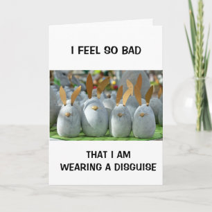 WEARING DISGUISE-FEEL SO BAD BELATED BIRTHDAY CARD