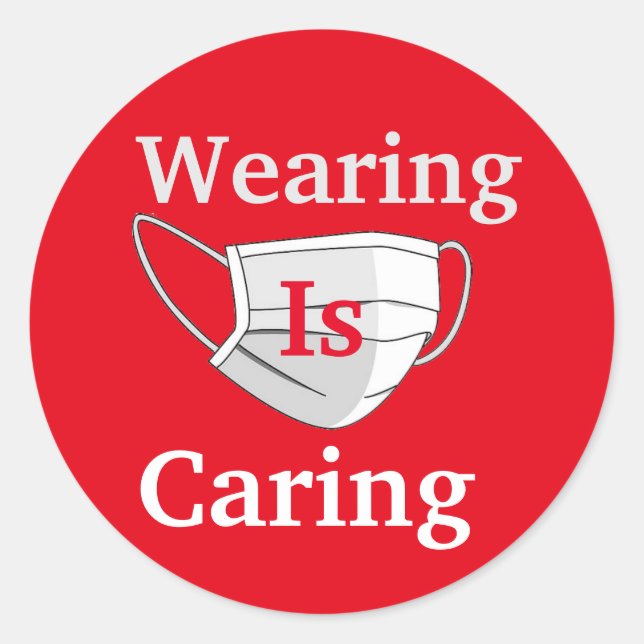 Wearing Is Caring Classic Round Sticker (Front)