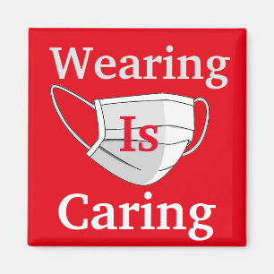 Wearing Is Caring Magnet