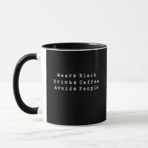 Wears Black Drinks Coffee Avoids People Introvert Mug