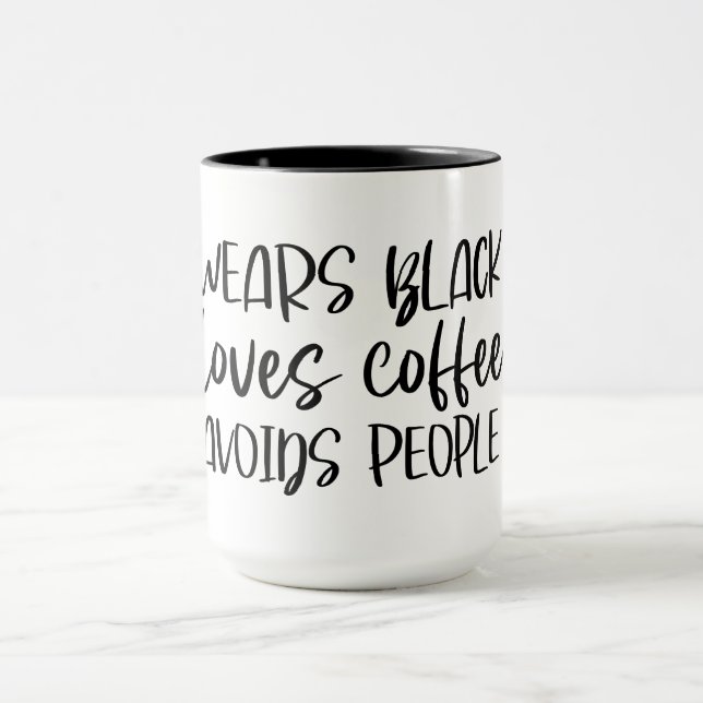 Wears Black Loves Coffee Avoids People Mug (Center)
