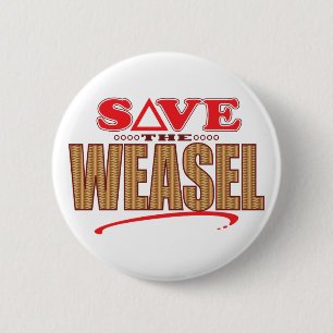 Weasel Save 6 Cm Round Badge