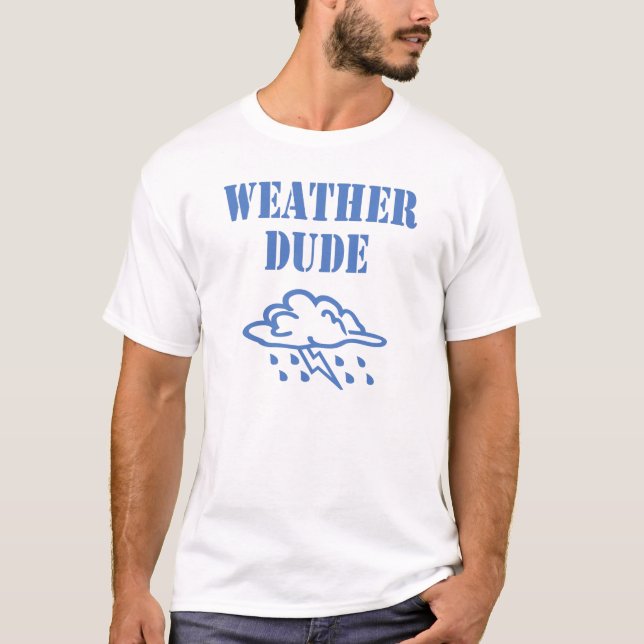 Weather Dude T-Shirt (Front)