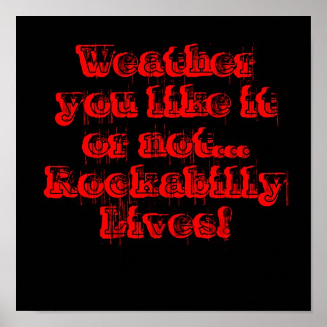 Weather you like it or not... Rockabilly Lives! Poster (Front)