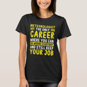 Weathermen Career Weather Forecast Meteorologist T-Shirt