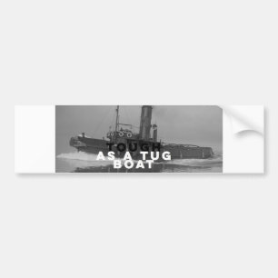 Weatherproof Bumper Sticker Tough As A Tugboat