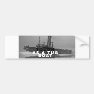 Weatherproof Bumper Sticker Tough As A Tugboat