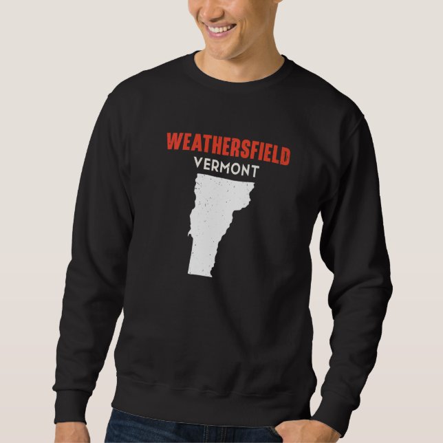 Weathersfield Vermont USA State America Travel Ver Sweatshirt (Front)