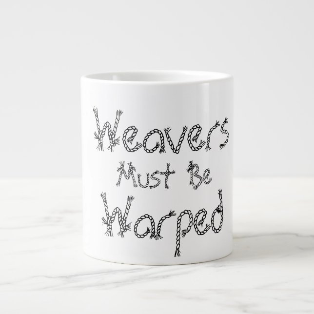 Weavers Must Be Warped Mug (Front)