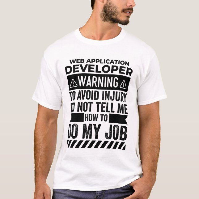 Web Application Developer Warning T-Shirt (Front)