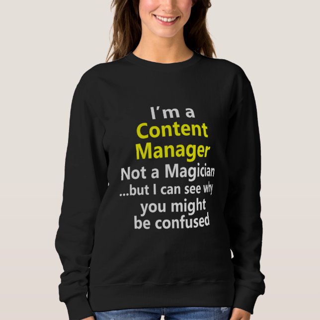 Web Content Manager Job Career Occupation Professi Sweatshirt (Front)