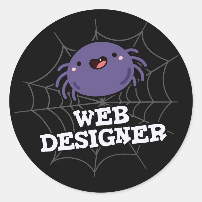 Web Designer Funny Spider Pun Dark BG Classic Round Sticker (Front)
