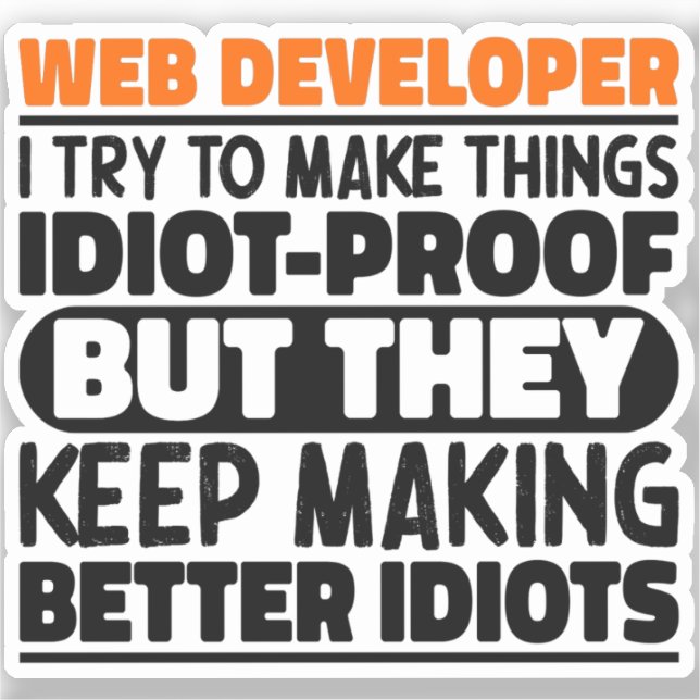 Web Developer I Try To Make Things Funny Sayings (Front)