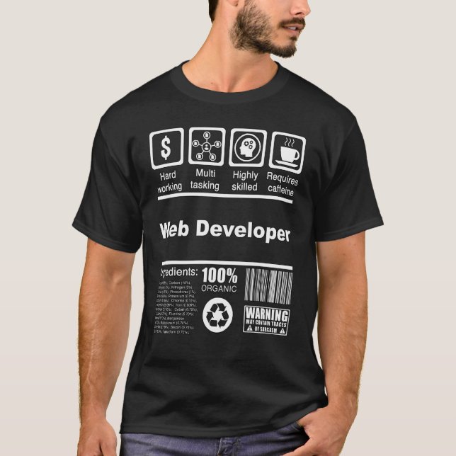 Web Developer  Nutritional Facts  For Web Develope T-Shirt (Front)