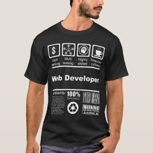 Web Developer  Nutritional Facts  For Web Develope T-Shirt