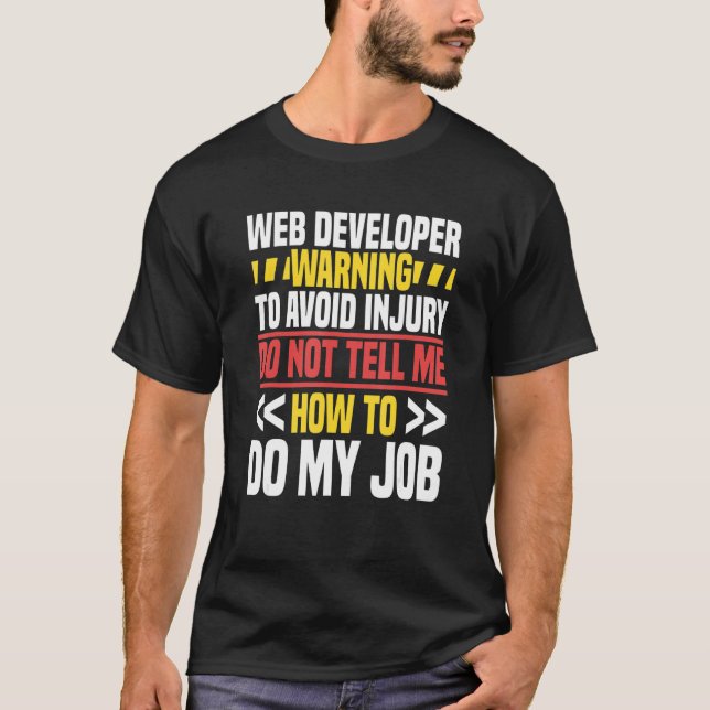 Web Developer Website Programmer Coder Computer Wa T-Shirt (Front)