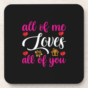Wedding All Of Me Loves All Of You Coaster
