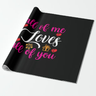 Wedding All Of Me Loves All Of You Wrapping Paper