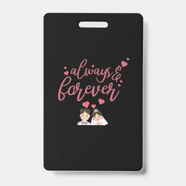 Wedding Always And Forever ID Badge (Front)