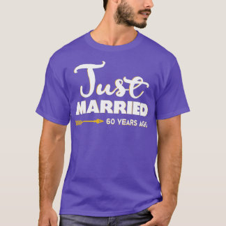 Wedding Anniversary Gift Just Married 60 Years Ago T-Shirt