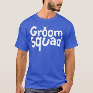 wedding bachelor party groom squad T-Shirt