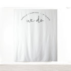 Wedding Backdrop Tapestry, Minimalist We Do Banner