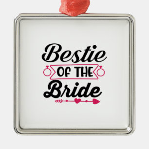 Wedding Bestie Of The Bride Metal Ornament