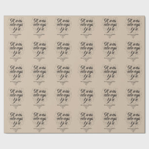 Wedding Bohemian Classic It Was Always You Wrapping Paper