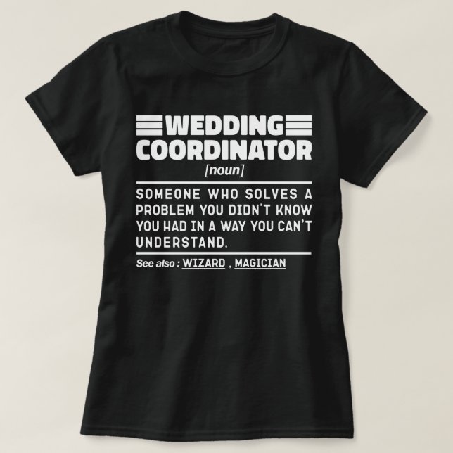 Wedding Coordinator Noun Bridal Consultant Funny T-Shirt (Design Front)