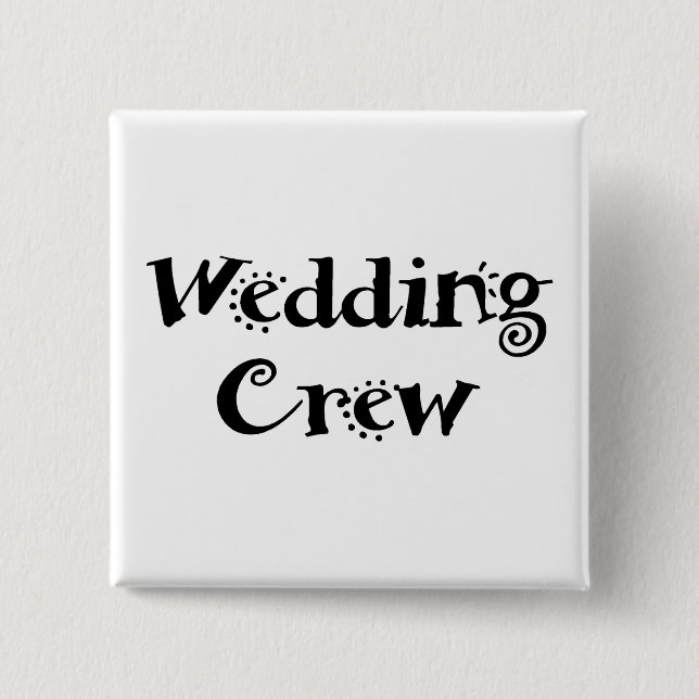 Wedding Crew 15 Cm Square Badge (Front)