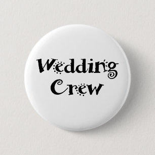 Wedding Crew 6 Cm Round Badge