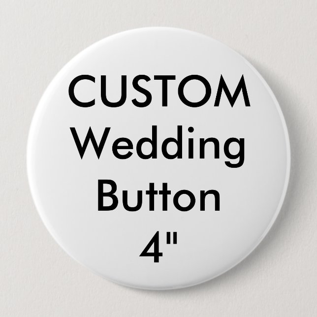 Wedding Custom Large 4" Round Button Pin (Front)