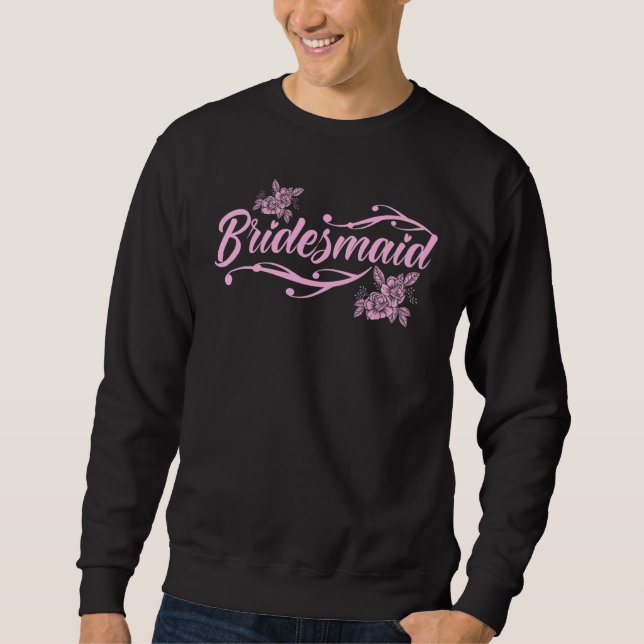 Wedding Day Bachelorette Party Proposal Bridesmaid Sweatshirt (Front)