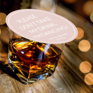 Wedding Don't Take My Drink Blush Round Paper Coaster