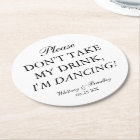 Wedding Don't Take My Drink, I'm Dancing!