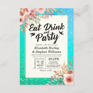 Wedding EAT Drink and Party Floral Teal Gold Dots Invitation