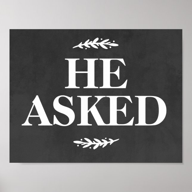 Wedding Engagement Photo Prop Sign He Asked (Front)