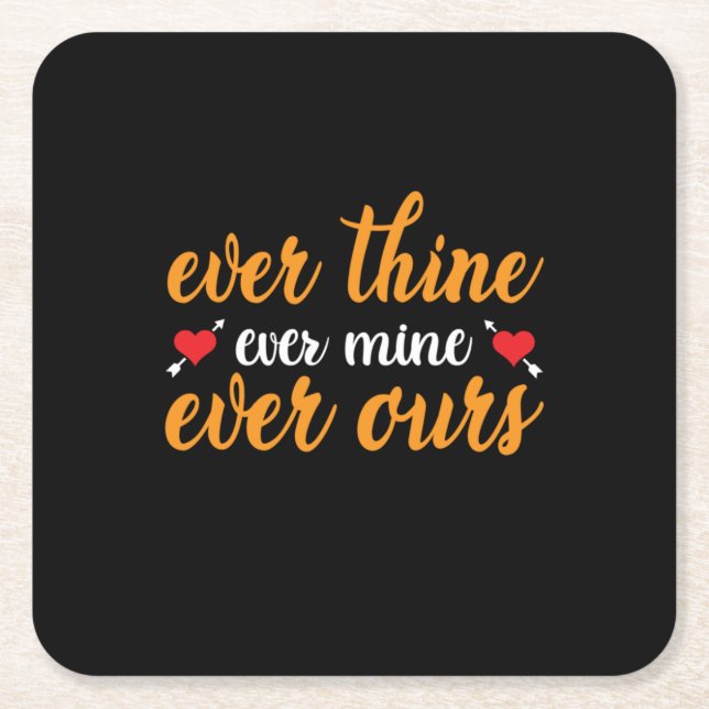 Wedding Ever Thine Ever Mine Ever Ours Square Paper Coaster (Front)