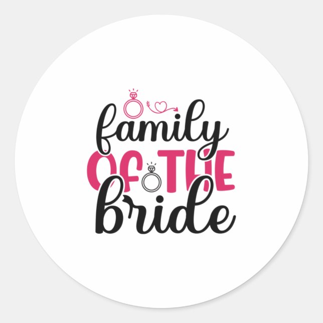 Wedding Family Of The Bride Classic Round Sticker (Front)