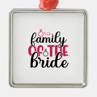 Wedding Family Of The Bride Metal Ornament