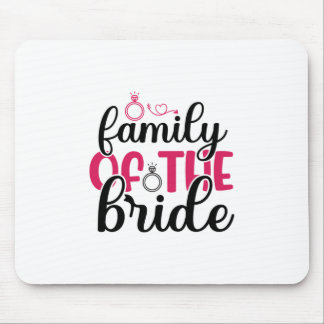 Wedding Family Of The Bride Mouse Pad